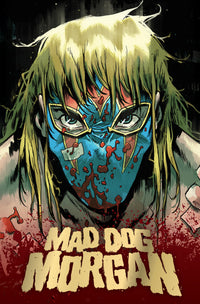 MAD DOG MORGAN (Special Order)