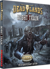 DEADLANDS: NIGHT TRAIN 25TH ANNIVERSARY BOXED SET (Special Order)