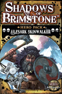 SHADOWS OF BRIMSTONE ULFSARK SKINWALKER HERO PACK (Special Order)