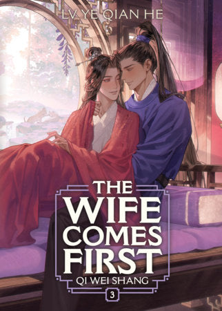THE WIFE COMES FIRST: QI WEI SHANG NOVEL VOL 3 (Pre-Order)