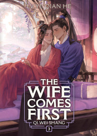 THE WIFE COMES FIRST: QI WEI SHANG NOVEL VOL 3 (Pre-Order)