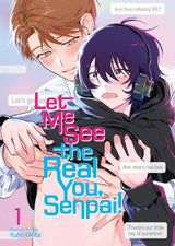 LET ME SEE THE REAL YOU SENPAI! VOL 1 (Special Order)