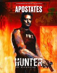 HUNTER THE RECKONING 5E RPG APOSTATES SOURCEBOOK (Special Order)