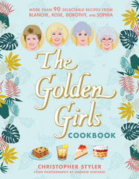 THE GOLDEN GIRLS COOKBOOK HC (Special Order)