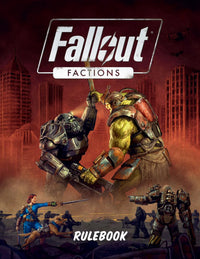 FALLOUT FACTIONS CORE RULEBOOK (Pre-Order)