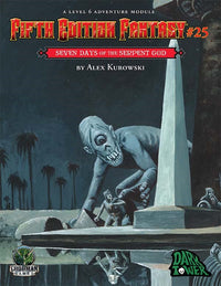 FIFTH EDITION FANTASY #25: SEVEN DAYS O/T SERPENT (Special Order)