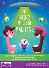 MY PARENTS MIGHT BE MARTIANS (Special Order)