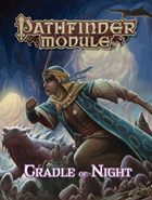 PF MODULE: CRADLE OF NIGHT (Special Order)