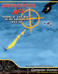 INTERCEPTOR ACE VOLUME 2: LAST DAYS OF THE LUTWAFFE 1944-1945 (Pre-Order)