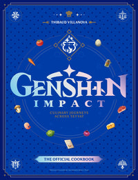 GENSHIN IMPACT OFFICIAL COOKBOOK: CULINARY JOURNEYS ACROSS TEYVAT HC (Special Order)