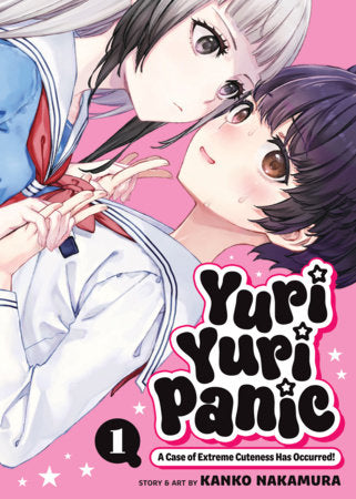 YURI YURI PANIC: A CASE OF EXTREME CUTENESS HAS OCCURRED! VOL 1 (Pre-Order)
