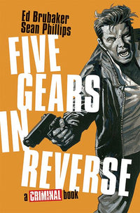 FIVE GEARS IN REVERSE A CRIMINAL BOOK HC (MR) (Special Order)