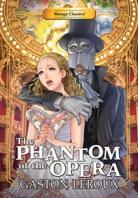 MANGA CLASSICS THE PHANTOM OF THE OPERA GN (Pre-Order)
