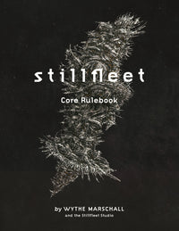 STILLFLEET: THE STILLFLEET CORE RULEBOOK (Pre-Order)
