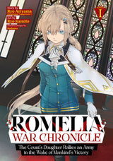 ROMELIA WAR CHRONICLE: THE COUNT'S DAUGHTER RALLIES AN ARMY VOL 1 (Special Order)