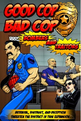 GOOD COP BAD COP: BOMBERS & TRAITORS (Special Order)