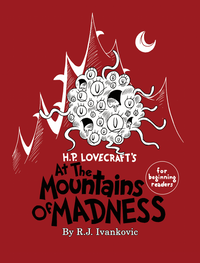 H.P. LOVECRAFT'S AT THE MOUNTAINS OF MADNESS FOR BEGINNING READERS HC (Special Order)