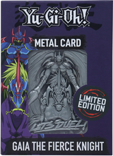 YU-GI-OH! LIMITED EDITION GAIA THE FIERCE KNIGHT METAL CARD (Special Order)