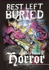 BEST LEFT BURIED: DOOMSAYER'S GUIDE TO HORROR (Special Order)