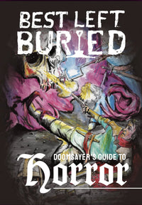 BEST LEFT BURIED: DOOMSAYER'S GUIDE TO HORROR (Special Order)