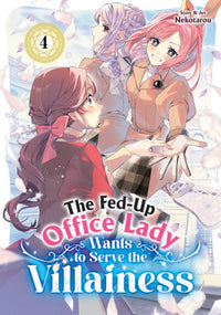THE FED-UP OFFICE LADY WANTS TO SERVE THE VILLAINESS VOL 4 (Pre-Order)