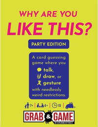 WHY ARE YOU LIKE THIS PARTY VERSION GRAB & GAME (Special Order)