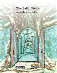 THE PALLID FIELDS: A MINI-HEXCRAWL IN FAERY