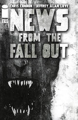 NEWS FROM THE FALLOUT #2 (OF 6) CVR A JEFFREY ALAN LOVE (MR) (Special Order)
