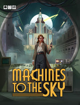MACHINES TO THE SKY BOARD GAME (Special Order)