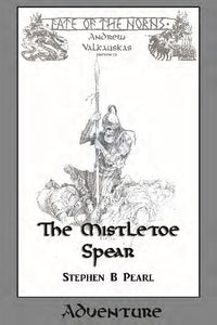 FATE OF THE NORNS - MISTLETOE SPEAR ADVENTURE SC (Special Order)