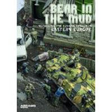 Abrams Squad: Bear In The Mud - Modelling the Russian Armour in Eastern Europe (Special Order)