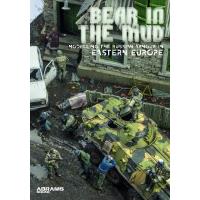 Abrams Squad: Bear In The Mud - Modelling the Russian Armour in Eastern Europe (Special Order)