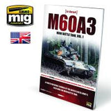 Ammo Mig M60A3 Main Battle Tank - In Detail Vol. 1 (English) (Special Order)
