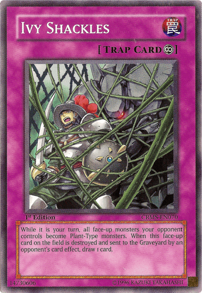 Ivy Shackles [CRMS-EN070] Common - POKÉ JEUX