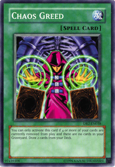 Chaos Greed [DR2-EN038] Common - POKÉ JEUX