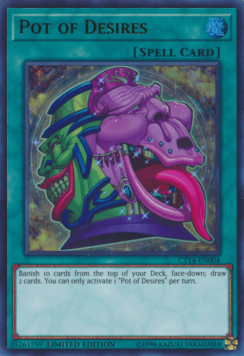Pot of Desires [CT14-EN004] Ultra Rare - POKÉ JEUX