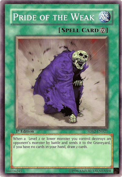 Pride of the Weak [5DS2-EN021] Common - POKÉ JEUX