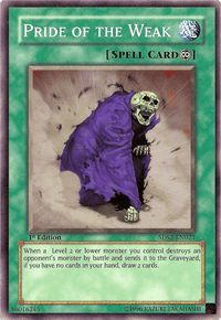 Pride of the Weak [5DS2-EN021] Common - POKÉ JEUX