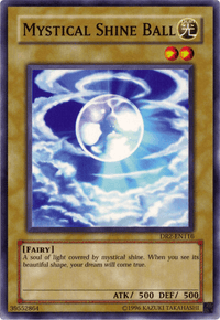 Mystical Shine Ball [DR2-EN116] Common - POKÉ JEUX