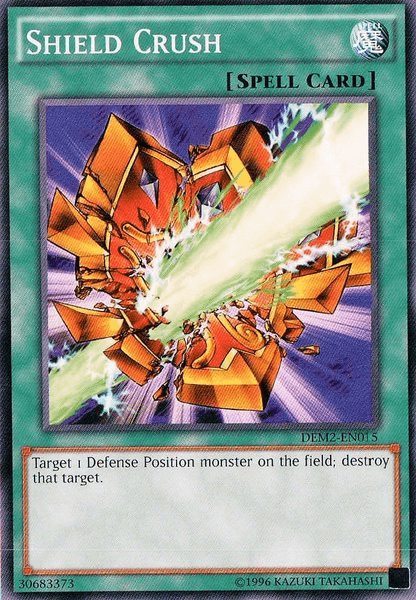 Shield Crush [DEM2-EN015] Common - POKÉ JEUX