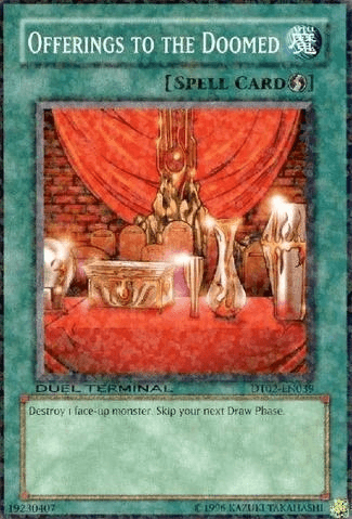 Offerings to the Doomed [DT02-EN039] Common - POKÉ JEUX