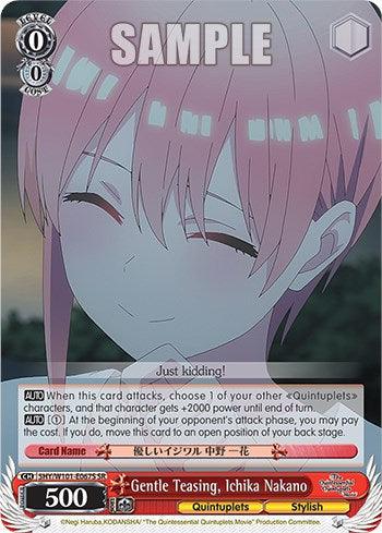 Gentle Teasing, Ichika Nakano (5HY/W101-E067S SR) [The Quintessential Quintuplets Movie] - POKÉ JEUX