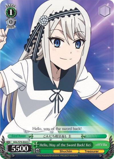 Hello, Way of the Sword Back! Kei (KGL/S79-E043 C) [Kaguya-sama: Love is War] - POKÉ JEUX