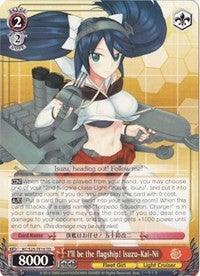 I'll be the flagship! Isuzu-Kai-Ni (KC/S25-TE16 TD) [KanColle] - POKÉ JEUX